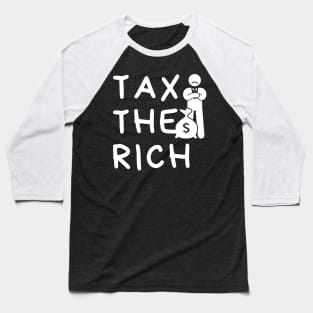 Tax The Rich Baseball T-Shirt